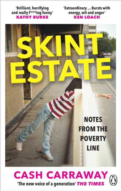 Skint Estate : Notes from the Poverty Line-9781529103380