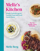 Meliz's Kitchen : Simple Turkish-Cypriot comfort food and fresh family feasts-9781529109504
