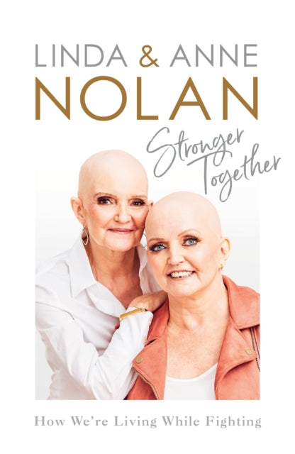 Stronger Together : How We're Living While Fighting-9781529109580