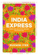India Express : easy & delicious one-tin and one-pan vegan, vegetarian & pescatarian recipes - by the bestselling `Roasting Tin' series author-9781529110074