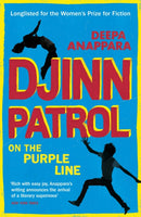 Djinn Patrol on the Purple Line : Discover the immersive novel longlisted for the Women's Prize 2020-9781529111538