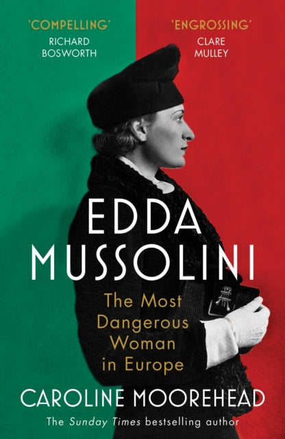 Edda Mussolini : The Most Dangerous Woman in Europe-9781529112016