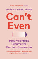 Can't Even : How Millennials Became the Burnout Generation-9781529112283