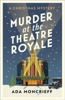 Murder at the Theatre Royale : The perfect murder mystery-9781529115314