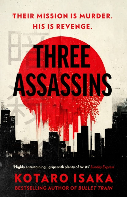 Three Assassins : A propulsive new thriller from the bestselling author of BULLET TRAIN-9781529115512