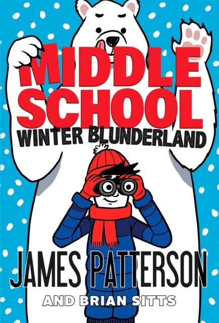 Middle School: Winter Blunderland : (Middle School 15)-9781529120097