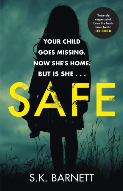 Safe : A missing girl comes home. But is it really her?-9781529124668