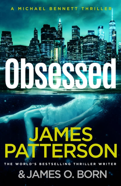 Obsessed : The Sunday Times bestselling thriller (Michael Bennett 15)-9781529125351