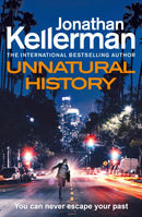 Unnatural History : The gripping new Alex Delaware thriller from the international bestselling author-9781529125962