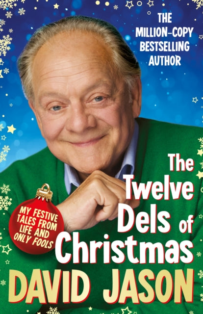 The Twelve Dels of Christmas : My Festive Tales from Life and Only Fools-9781529136142