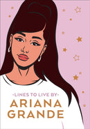 Ariana Grande Lines To Live By : Say 'thank you, next' to bad vibes and live your best life-9781529149388