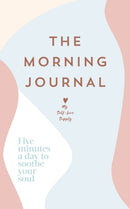 The Morning Journal : Five minutes a day to soothe your soul-9781529149647