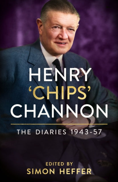 Henry `Chips' Channon: The Diaries (Volume 3): 1943-57-9781529151725