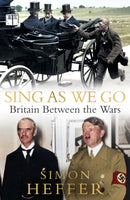 Sing As We Go : Britain Between the Wars-9781529152647