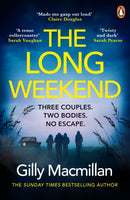 The Long Weekend : `By the time you read this, I'll have killed one of your husbands'-9781529158007
