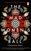 The Mad Women's Ball : The prize-winning, international bestseller and Sunday Times Top Fiction selection-9781529176773