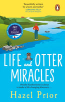 Life and Otter Miracles : The perfect feel-good book from the