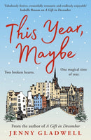 This Year, Maybe : From the author of A Gift in December-9781529302707