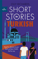 Short Stories in Turkish for Beginners : Read for pleasure at your level, expand your vocabulary and learn Turkish the fun way!-9781529302929