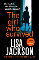 The Girl Who Survived : an absolutely gripping thriller from the international bestseller that will keep you on the edge of your seat-9781529304473