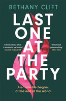 Last One at the Party : An intriguing post-apocalyptic survivor's tale full of dark humour and wit-9781529332162