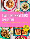 Twochubbycubs Dinner Time : Tasty, slimming dishes for every day of the week-9781529340044