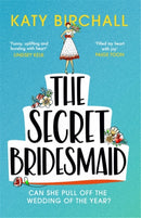 The Secret Bridesmaid : The laugh-out-loud romantic comedy of the year!-9781529340877