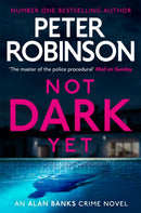 Not Dark Yet : The 27th DCI Banks novel from The Master of the Police Procedural-9781529343083