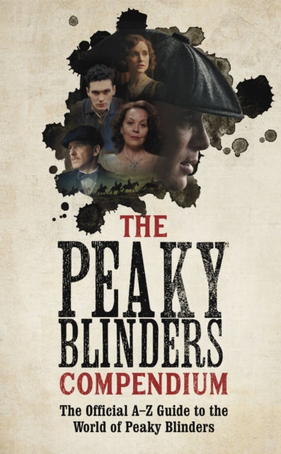 The Peaky Blinders Compendium : The best gift for fans of the hit BBC series-9781529347722