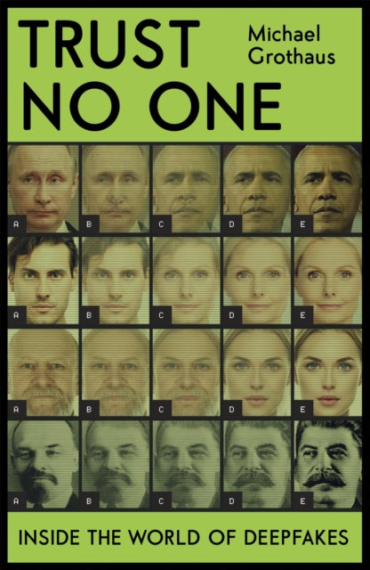 Trust No One : Inside the World of Deepfakes-9781529348019