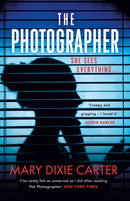 The Photographer : an addictive and gripping new psychological thriller that you won't want to put down for 2021-9781529350951