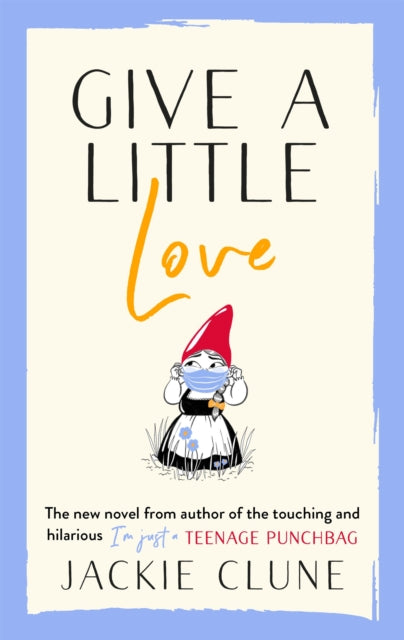 Give a Little Love : The feel good novel as featured on Graham Norton's Virgin Show-9781529353891