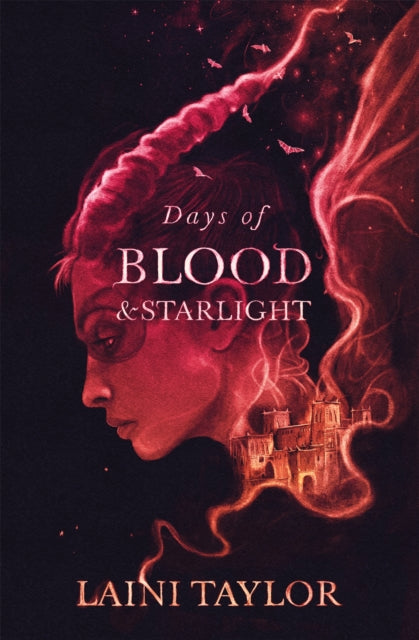 Days of Blood and Starlight : The Sunday Times Bestseller. Daughter of Smoke and Bone Trilogy Book 2-9781529353976