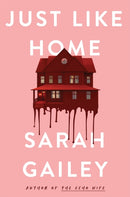 Just Like Home : A must-read, dark thriller full of unpredictable secrets-9781529354553