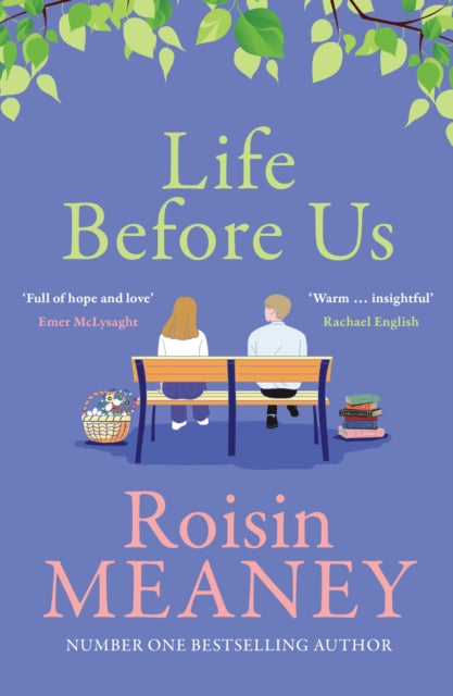 Life Before Us : A heart-warming story about hope and second chances from the bestselling author-9781529355710