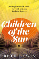 Children of the Sun : 'A cult novel with a difference . . . and a wholly unexpected ending' GUARDIAN-9781529357721