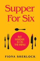 Supper For Six : A twisty and gripping cosy crime murder mystery-9781529360042