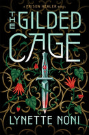 The Gilded Cage : the thrilling, unputdownable conclusion to The Prison Healer-9781529360431