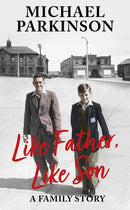 Like Father, Like Son : A family story-9781529362466