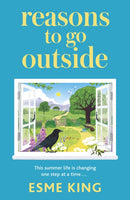 Reasons To Go Outside : a feel-good and warm hearted novel about unexpected friendship and learning to be brave-9781529362824