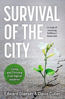 Survival of the City : Living and Thriving in an Age of Isolation-9781529364347