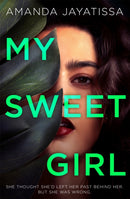 My Sweet Girl : An addictive, shocking thriller with an UNFORGETTABLE narrator-9781529365320