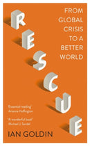 Rescue : From Global Crisis to a Better World-9781529366907