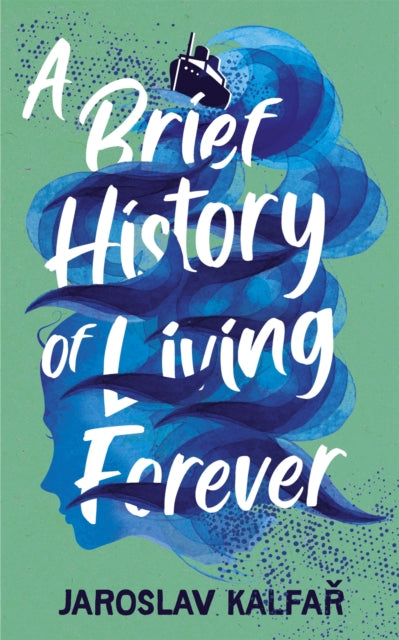 A Brief History of Living Forever-9781529368789