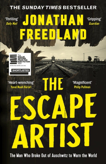 The Escape Artist : The Man Who Broke Out of Auschwitz to Warn the World-9781529369069
