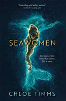 The Seawomen : the gripping and acclaimed novel for fans of Hannah Ritchell and Naomi Alderman-9781529369564
