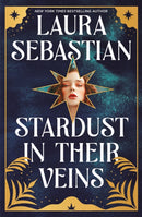 Stardust in their Veins : Following the dramatic and deadly events of Castles in Their Bones-9781529373882