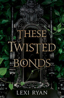 These Twisted Bonds : the spellbinding conclusion to the stunning fantasy romance These Hollow Vows-9781529377019