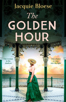 The Golden Hour : Absolutely gripping historical fiction for 2024 by the author of the Richard and Judy Book Club Pick The French House-9781529377361