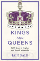 Kings and Queens : 1200 Years of English and British Monarchs-9781529379488